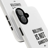 "Anti-Bullying" Phone Case