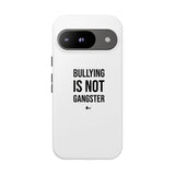 "Anti-Bullying" Phone Case