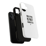 "Anti-Bullying" Phone Case
