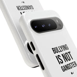 "Anti-Bullying" Phone Case