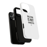 "Anti-Bullying" Phone Case