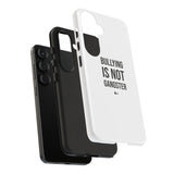 "Anti-Bullying" Phone Case