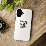"Anti-Bullying" Phone Case