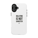 "Anti-Bullying" Phone Case