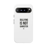 "Anti-Bullying" Phone Case