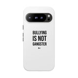 "Anti-Bullying" Phone Case