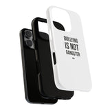 "Anti-Bullying" Phone Case